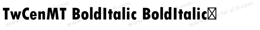 TwCenMT BoldItalic BoldItalic◆字体转换
